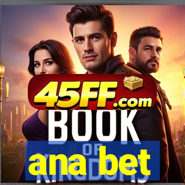 ana bet